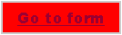 Text Box: Go to form